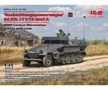 ICM 1/35  'Beobachtungspanzerwagen' Sd.Kfz.251/18 Ausf.A, WWII German Observation Vehicle with crew